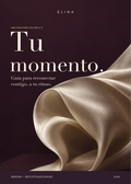 Tu momento: guía para reconectar contigo